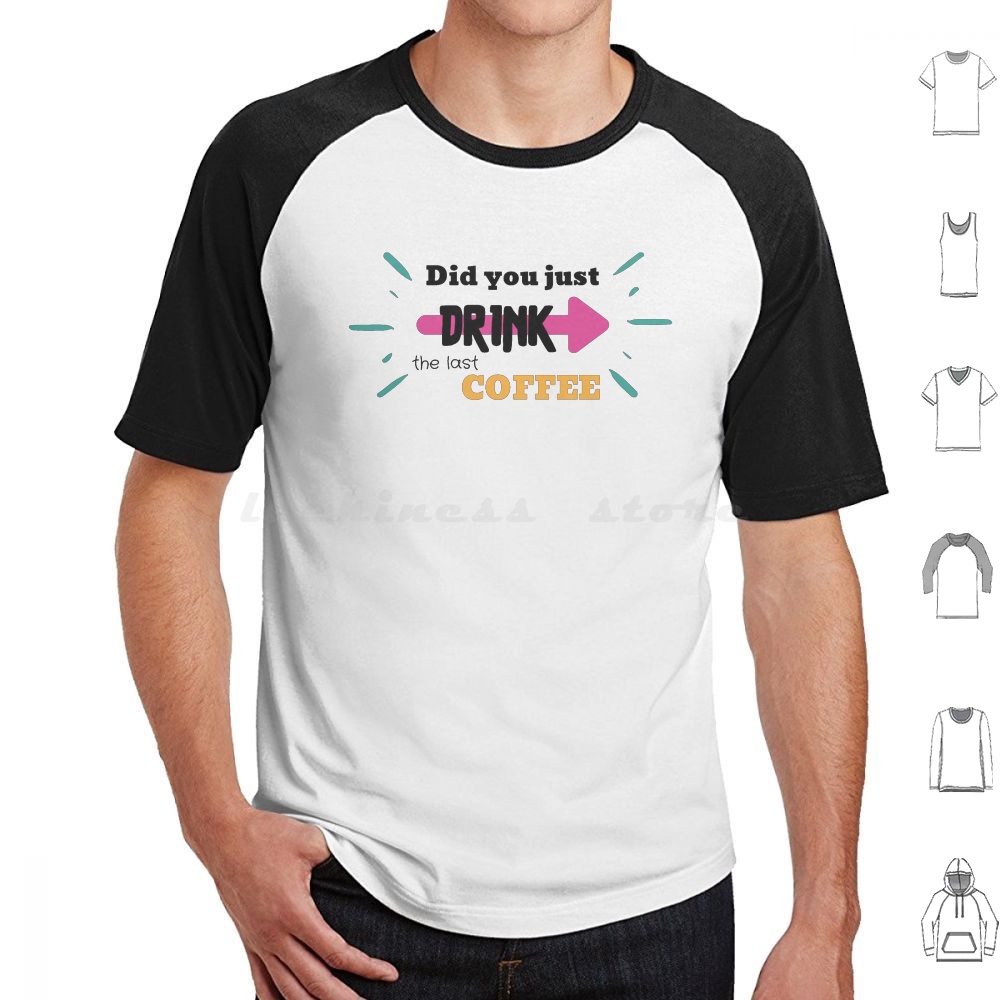 Coffee Jasmine Tea - The Last Coffee T Shirt 6xl